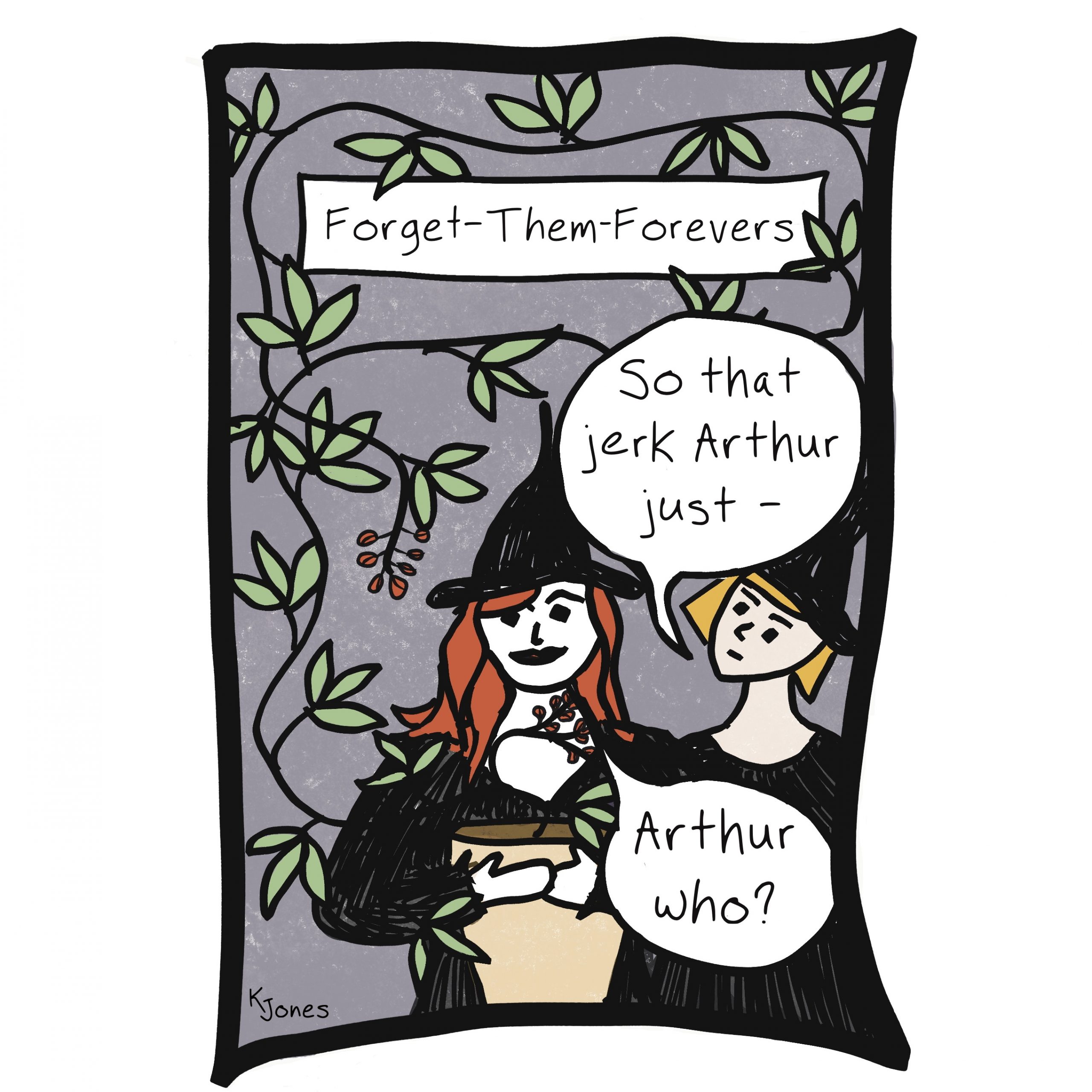 A bold line cartoon illustration of a magical seed packet labeled Forget-Them-Forevers, with two young witches having a conversation. A red-haired witch with stark white skin holds a potted vine that's blooming. A blonde witch with light brown skin looks at her in concern. Blonde witch: So that jerk Arthur just -- Red-haired witch: Arthur who? (Created by Kelly Jones (curiosityjones) as part of Drawtober 2022, Garden of Magick prompt.)